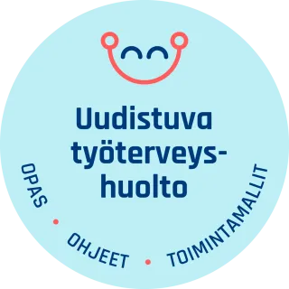 Kampanjatunnus: Uudistuva työterveyshuolto: opas, ohjeet, toimintamallit.